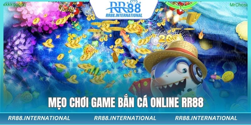 Biến newbie thành cao thủ với mẹo chơi game bắn cá online RR88