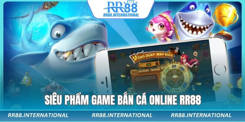 siêu phẩm bắn cá online