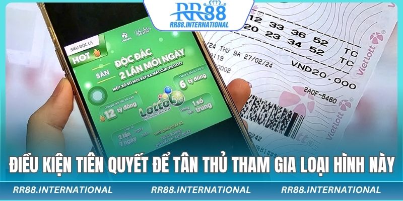 Điều kiện tiên quyết để tân thủ tham gia loại hình này