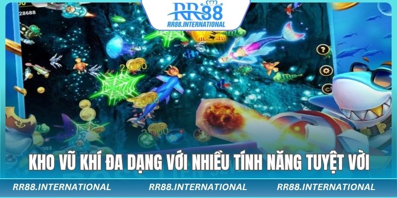 Kho vũ khí đa dạng với nhiều tính năng tại bắn cá rr88