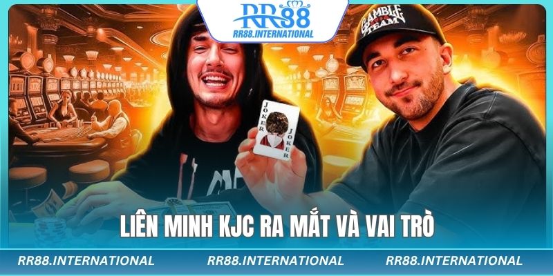 Vai trò khi liên minh KJC ra mắt Vai trò khi liên minh KJC ra mắt