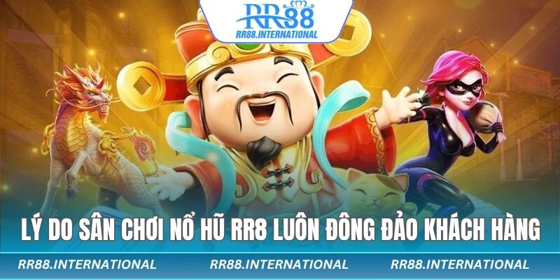 Lý do sân chơi luôn đông đảo khách hàng