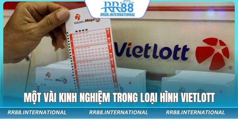 Một vài kinh nghiệm dễ áp dụng trong loại hình Vietlott